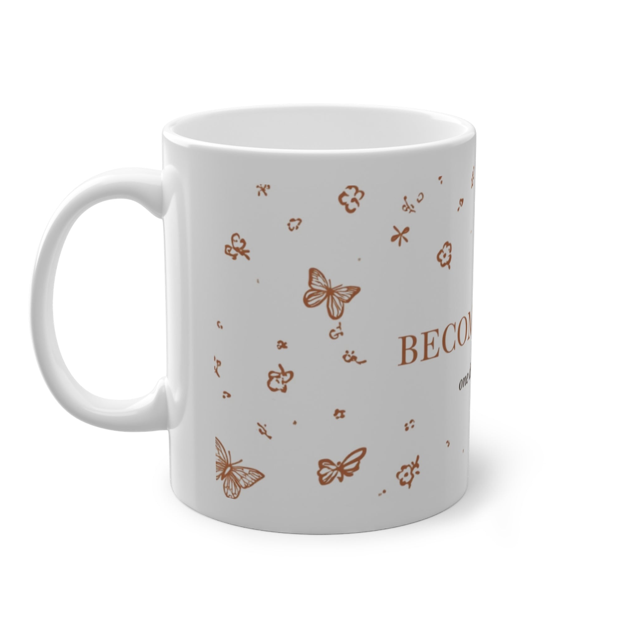 Becoming Her Mug — "one day at a time" Inspirational Ceramic Coffee Cup